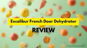 Excalibur French Door dehydrator review covering capacity, controls, pros, cons, and if it’s worth the counter space.