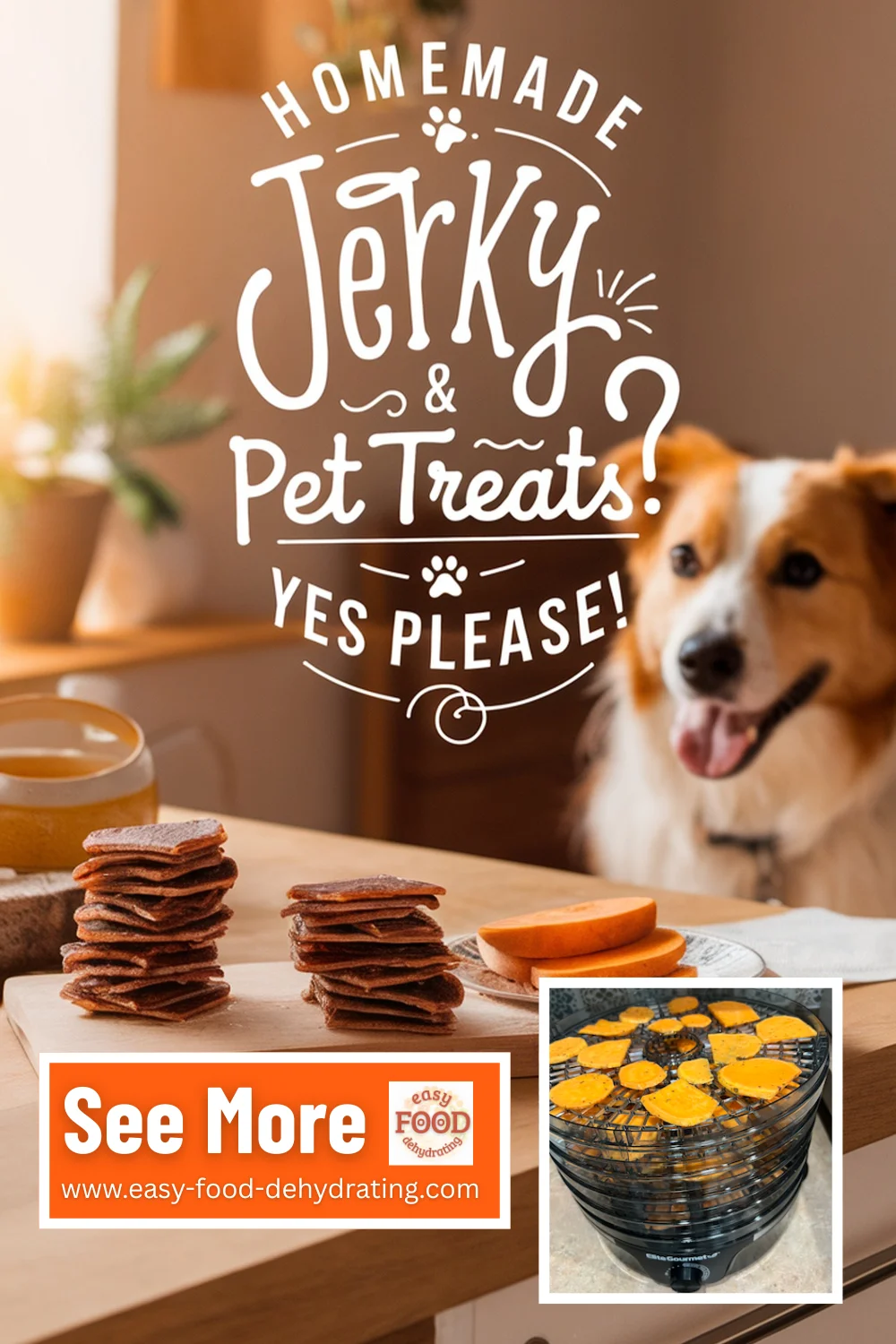 Homemade jerky and pet treats on a wooden counter with a happy dog waiting in the background. Includes an Elite Gourmet food dehydrator filled with sweet potato slices
