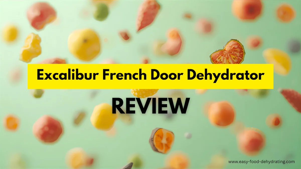 Floating slices of colorful fruits and vegetables with bold text reading Excalibur French Door Dehydrator Review