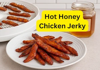 Hot Honey Chicken Jerky Recipe