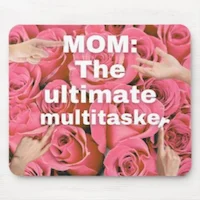 MOM: The Ultimate Multitasker - Mouse Pad
