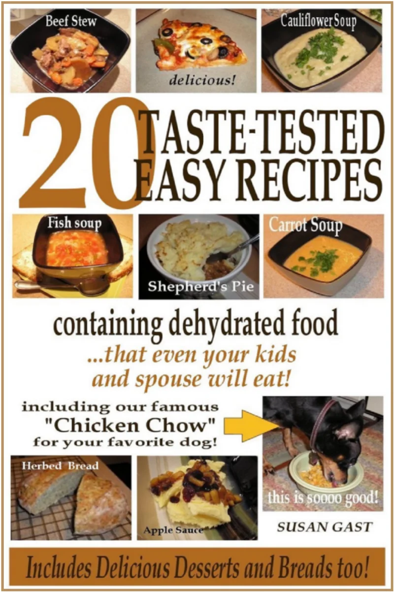 Book cover for 20 Taste-Tested Easy Recipes by Susan Gast, featuring meals made with dehydrated food such as beef stew, shepherd’s pie, soups, bread, and desserts.