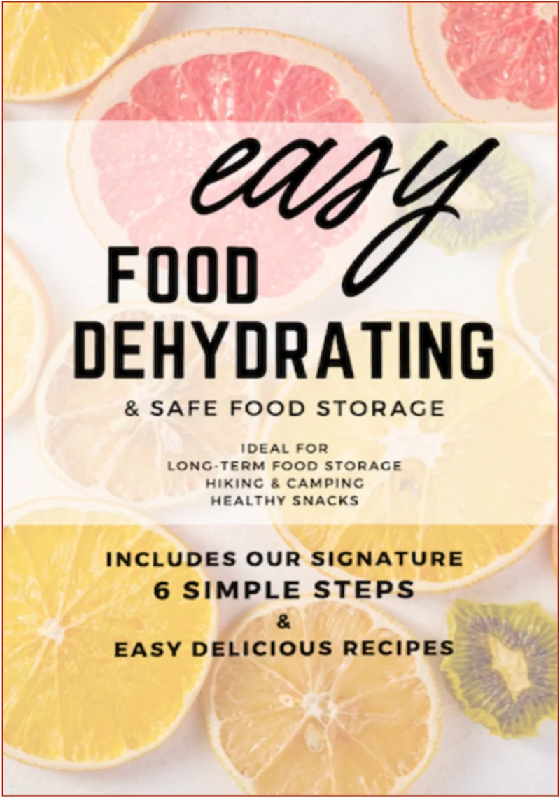Book cover for Easy Food Dehydrating & Safe Food Storage, featuring sliced citrus fruits in the background with text highlighting six simple steps and easy recipes.