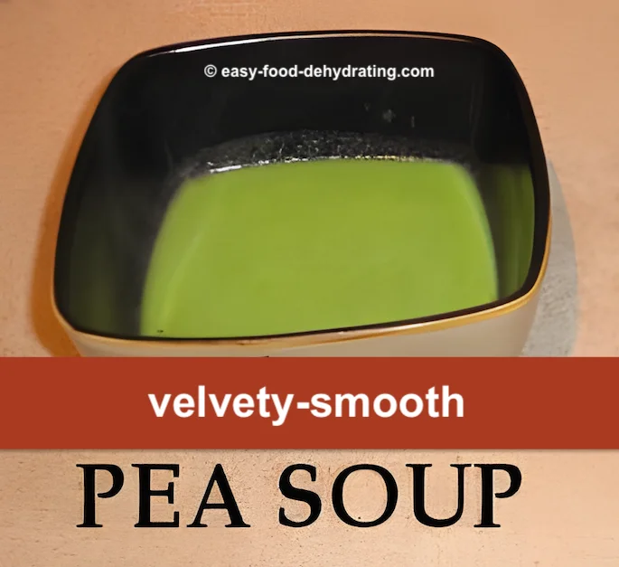 Velvety Smooth Pea soup made from dehydrated peas